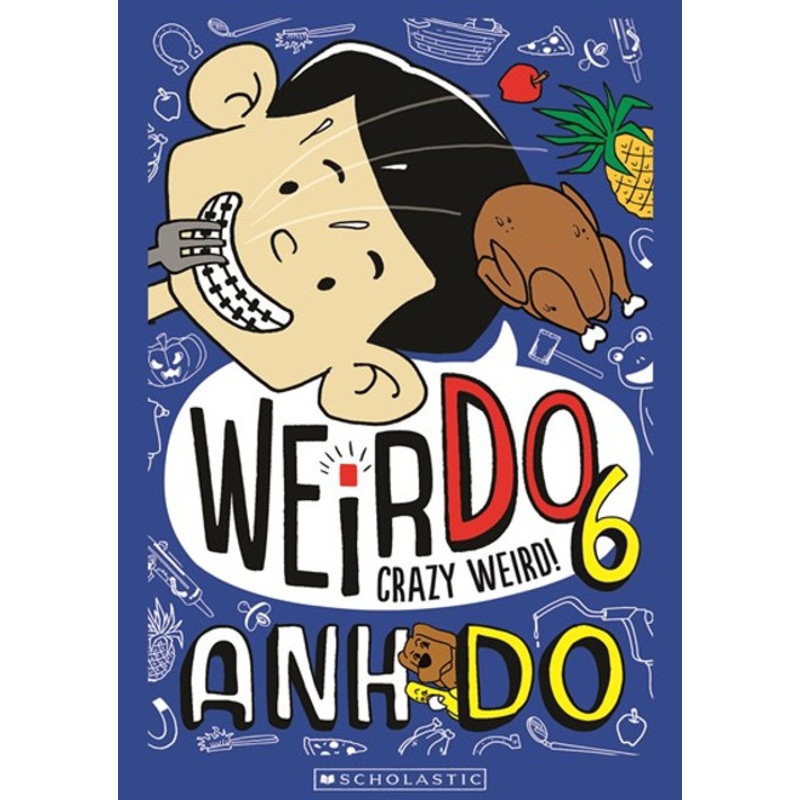 "Anh Do - WeirDo - Crazy Weird Book 6"